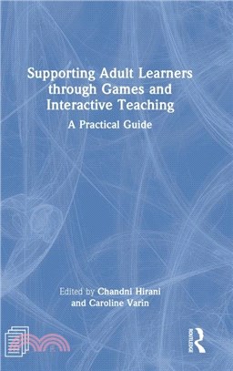 Supporting Adult Learners through Games and Interactive Teaching：A Practical Guide