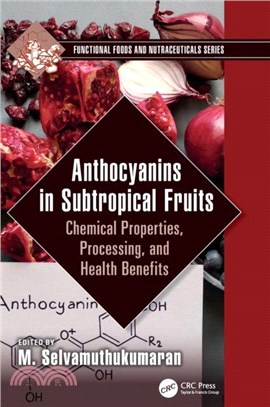 Anthocyanins in Sub-Tropical Fruits：Chemical Properties, Processing, and Health Benefits