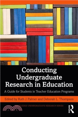 Conducting Undergraduate Research in Education：A Guide for Students in Teacher Education Programs