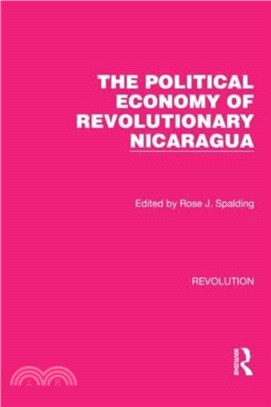 The Political Economy of Revolutionary Nicaragua