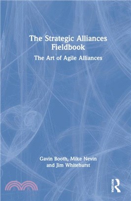 The Strategic Alliances Fieldbook：The Art of Agile Alliances