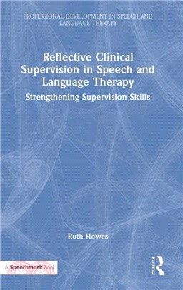 Reflective Clinical Supervision in Speech and Language Therapy：Strengthening Supervision Skills