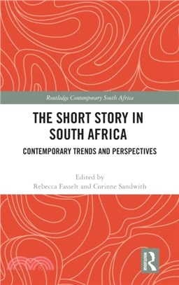 The Short Story in South Africa：Contemporary Trends and Perspectives