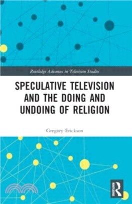 Speculative Television and the Doing and Undoing of Religion