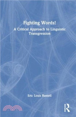 Fighting Words!：A Critical Approach to Linguistic Transgression