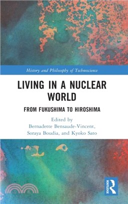 Living in a Nuclear World：From Fukushima to Hiroshima