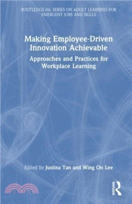 Making Employee-Driven Innovation Achievable：Approaches and Practices for Workplace Learning