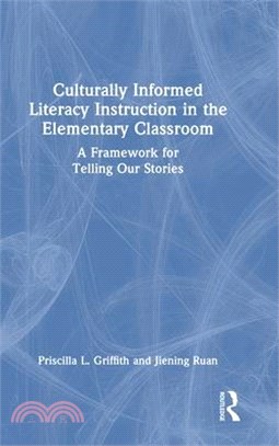 Culturally Informed Literacy Instruction in the Elementary Classroom: A Framework for Telling Our Stories