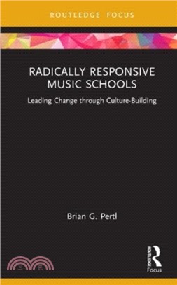 Radically Responsive Music Schools：Leading Change through Culture-Building