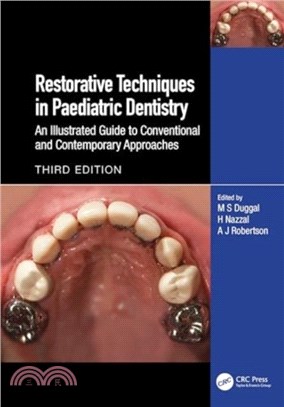 Restorative Techniques in Paediatric Dentistry：An Illustrated Guide to Conventional and Contemporary Approaches
