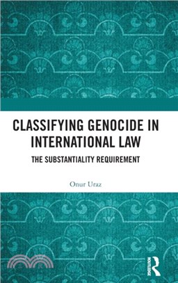 Classifying Genocide in International Law：The Substantiality Requirement