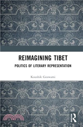 Reimagining Tibet：Politics of Literary Representation