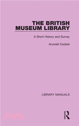 The British Museum Library：A Short History and Survey