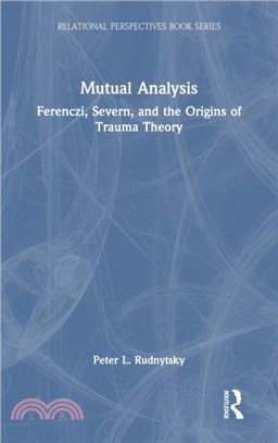 Mutual Analysis：Ferenczi, Severn, and the Origins of Trauma Theory