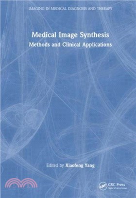 Medical Image Synthesis：Methods and Clinical Applications