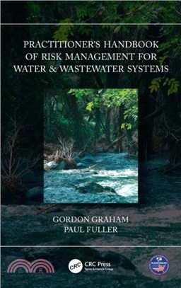 Practitioner's Handbook of Risk Management for Water & Wastewater Systems