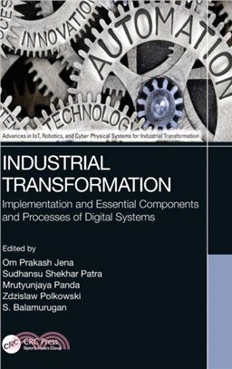 Industrial Transformation：Implementation and Essential Components and Processes of Digital Systems