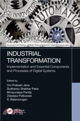 Industrial Transformation：Implementation and Essential Components and Processes of Digital Systems