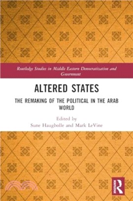 Altered States：The Remaking of the Political in the Arab World