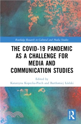 The Covid-19 Pandemic as a Challenge for Media and Communication Studies