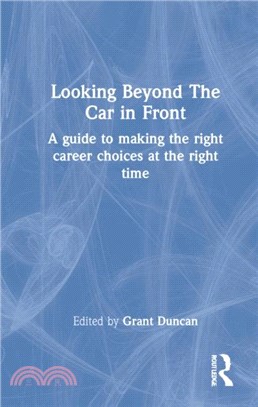 Looking Beyond The Car in Front：A guide to making the right career choices at the right time