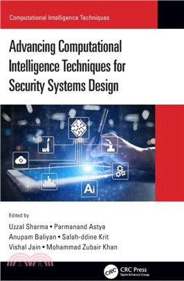 Advancing Computational Intelligence Techniques for Security Systems Design