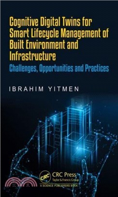 Cognitive Digital Twins for Smart Lifecycle Management of Built Environment and Infrastructure：Challenges, Opportunities and Practices