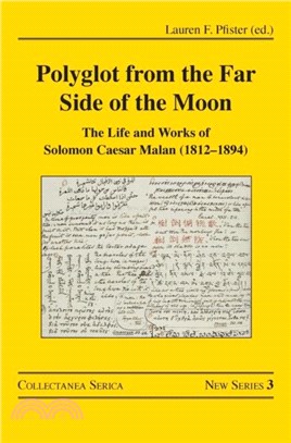 Polyglot from the Far Side of the Moon：The Life and Works of Solomon Caesar Malan (1812-1894)