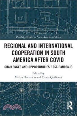 Regional and International Cooperation in South America After Covid: Challenges and Opportunities Post-Pandemic