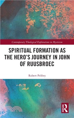 Spiritual Formation as the Hero's Journey in John of Ruusbroec