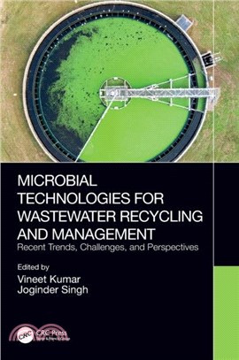 Microbial Technologies for Wastewater Recycling and Management：Recent Trends, Challenges, and Perspectives