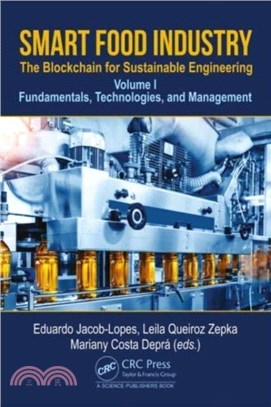 Smart Food Industry: The Blockchain for Sustainable Engineering：Fundamentals, Technologies, and Management, Volume 1