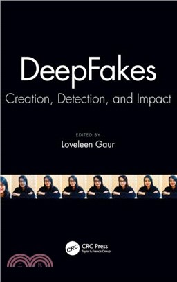 DeepFakes：Creation, Detection, and Impact