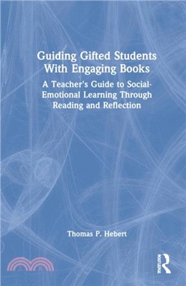 Guiding Gifted Students With Engaging Books：A Teacher's Guide to Social-Emotional Learning Through Reading and Reflection