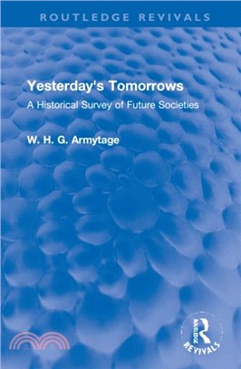 Yesterday's Tomorrows：A Historical Survey of Future Societies