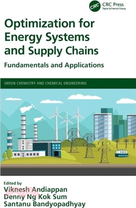 Optimization for Energy Systems and Supply Chains：Fundamentals and Applications