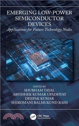 Emerging Low-Power Semiconductor Devices：Applications for Future Technology Nodes