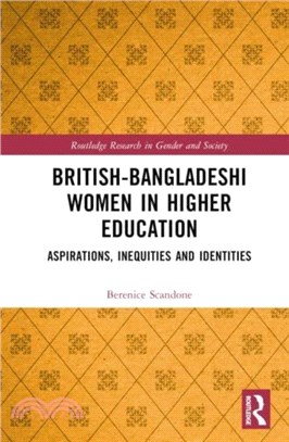 British-Bangladeshi Women in Higher Education：Aspirations, Inequities and Identities