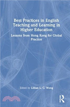 Best Practices in English Teaching and Learning in Higher Education：Lessons from Hong Kong for Global Practice