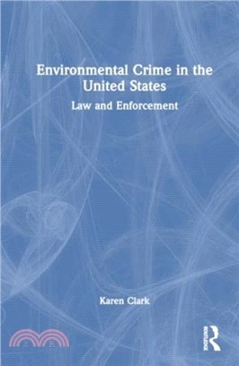 Environmental Crime in the United States：Law and Enforcement