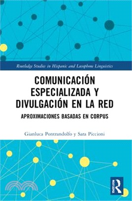 Comunicación Especializada Y Divulgación En La Red: Aproximaciones Basadas En Corpus