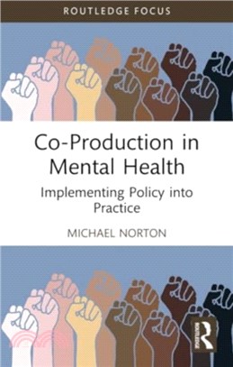 Co-Production in Mental Health：Implementing Policy into Practice