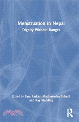 Menstruation in Nepal：Dignity Without Danger