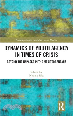 Dynamics of Youth Agency in Times of Crisis：Beyond the Impasse in the Mediterranean?