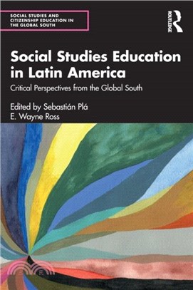 Social Studies Education in Latin America：Critical Perspectives from the Global South