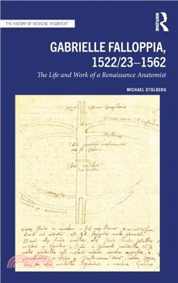 Gabrielle Falloppia, 1522/23-1562：The Life and Work of a Renaissance Anatomist