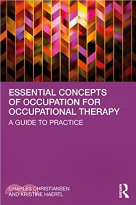 Essential Concepts of Occupation for Occupational Therapy：A Guide to Practice