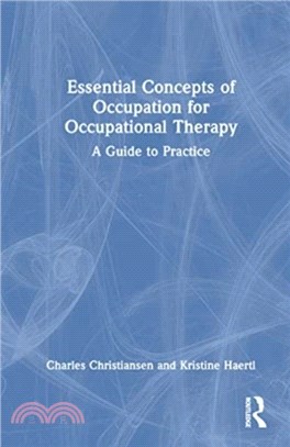 Essential Concepts of Occupation for Occupational Therapy：A Guide to Practice