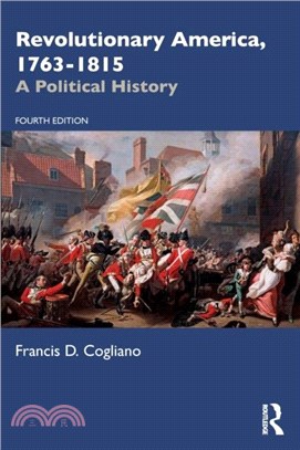 Revolutionary America, 1763-1815：A Political History