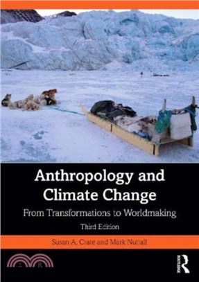 Anthropology and Climate Change：From Transformations to Worldmaking